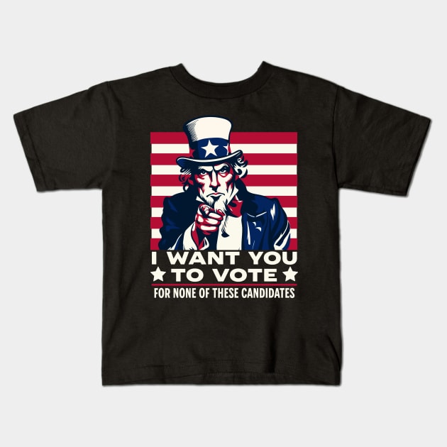 I want you to vote for none of these candidates Kids T-Shirt by Emmi Fox Designs